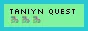 Taniyn Quest